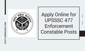 Read more about the article UPSSSC Recruitment 2023 | Apply Online for UPSSSC 477 Enforcement Constable Posts