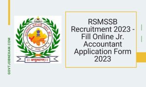 Read more about the article RSMSSB Recruitment 2023 – Fill Online Jr. Accountant Application Form 2023