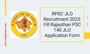 Read more about the article RPSC JLO Recruitment 2023: Fill Rajasthan PSC 140 JLO Application Form