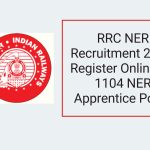 RRC NER Recruitment 2023: Register Online for 1104 NER Apprentice Posts