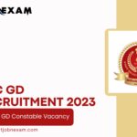 SSC GD Constable Recruitment 2023 – Apply Online for 84866 GD Constable Jobs @ ssc.nic.in