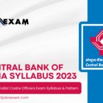 Central Bank of India Syllabus 2023: Download CBI Specialist Cadre Officers Exam Syllabus & Pattern