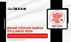 Read more about the article Bihar Vidhan Sabha Syllabus 2024: Download Bihar Vidhan Sabha Office Attendant Exam Syllabus and Pattern