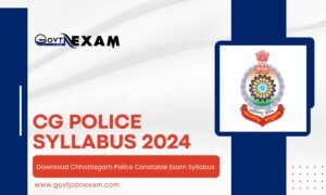 Read more about the article CG Police Syllabus 2024: Download Chhattisgarh Police Constable Exam Syllabus and Pattern